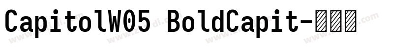 CapitolW05 BoldCapit字体转换